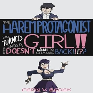 The Harem Protagonist Was Turned into a Girl!! And Doesn&rsquo;t Want to Change Back!!!?? cover art