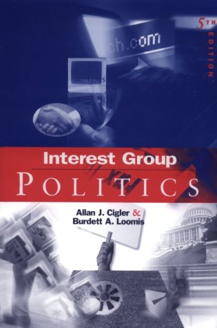 Interest Group Politics (Interest Group Politic... 1568021593 Book Cover