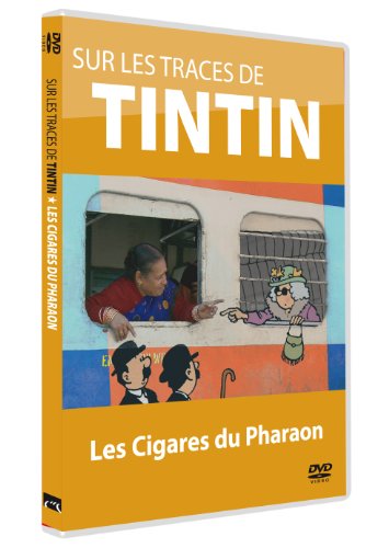 Sur Les Traces De Tintin ; Tintin Et Les Cigares Du Pharaon