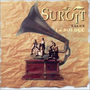 Suroit Salut La Bolduc [Audio CD]
