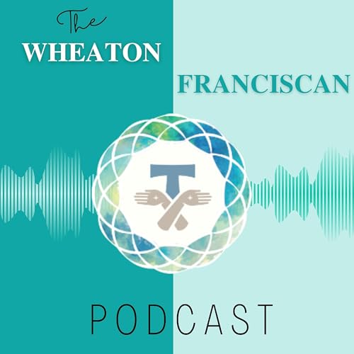 Wheaton Franciscan's Podcast Podcast Por Wheaton Franciscans arte de portada