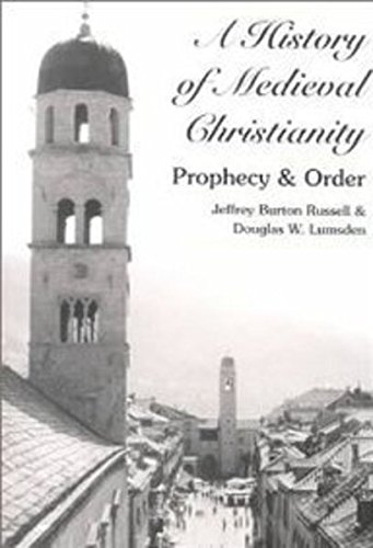 A History of Medieval Christianity: Prophecy and Order