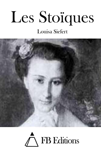 Les Stoïques (French Edition)