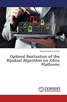Paperback Optimal Realization of the Rijndael Algorithm on Xilinx Platforms Book
