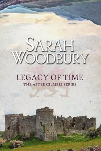 Legacy of Time (After Cilmeri)