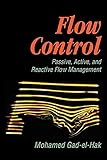 Flow Control: Passive, Active, and Reactive Flow Management