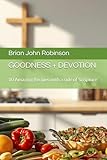 Goodness & Devotion: 10 Amazing Receipes with a side of Scripture