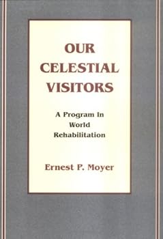 Paperback Our Celestial Visitors : A Program in World Rehabilitation Book