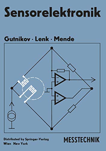 Sensorelektronik: Primärelektronik von Meßwertaufnehmern (Messtechnik) (German Edition)