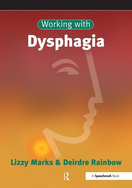 Working with Dysphagia      1st Edition