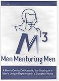 Men Mentoring Men (It's Time to Expose the World's Definition of Manhood)