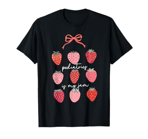 Pediatrics is My Jam Pediatrician Squad Peds Strawberry Bow T-Shirt