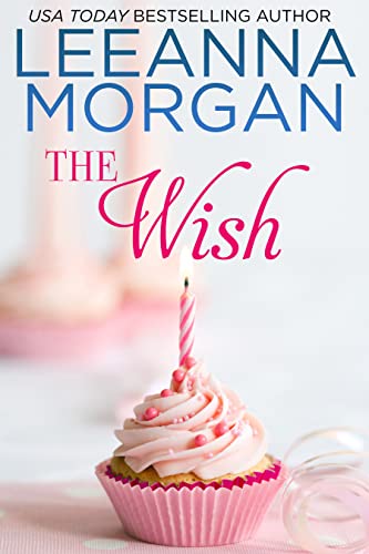 The Wish: A Sweet Small Town Romance (Montana Promises Book 3)
