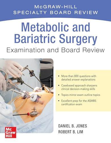 Metabolic and Bariatric Surgery Exam and Board Review