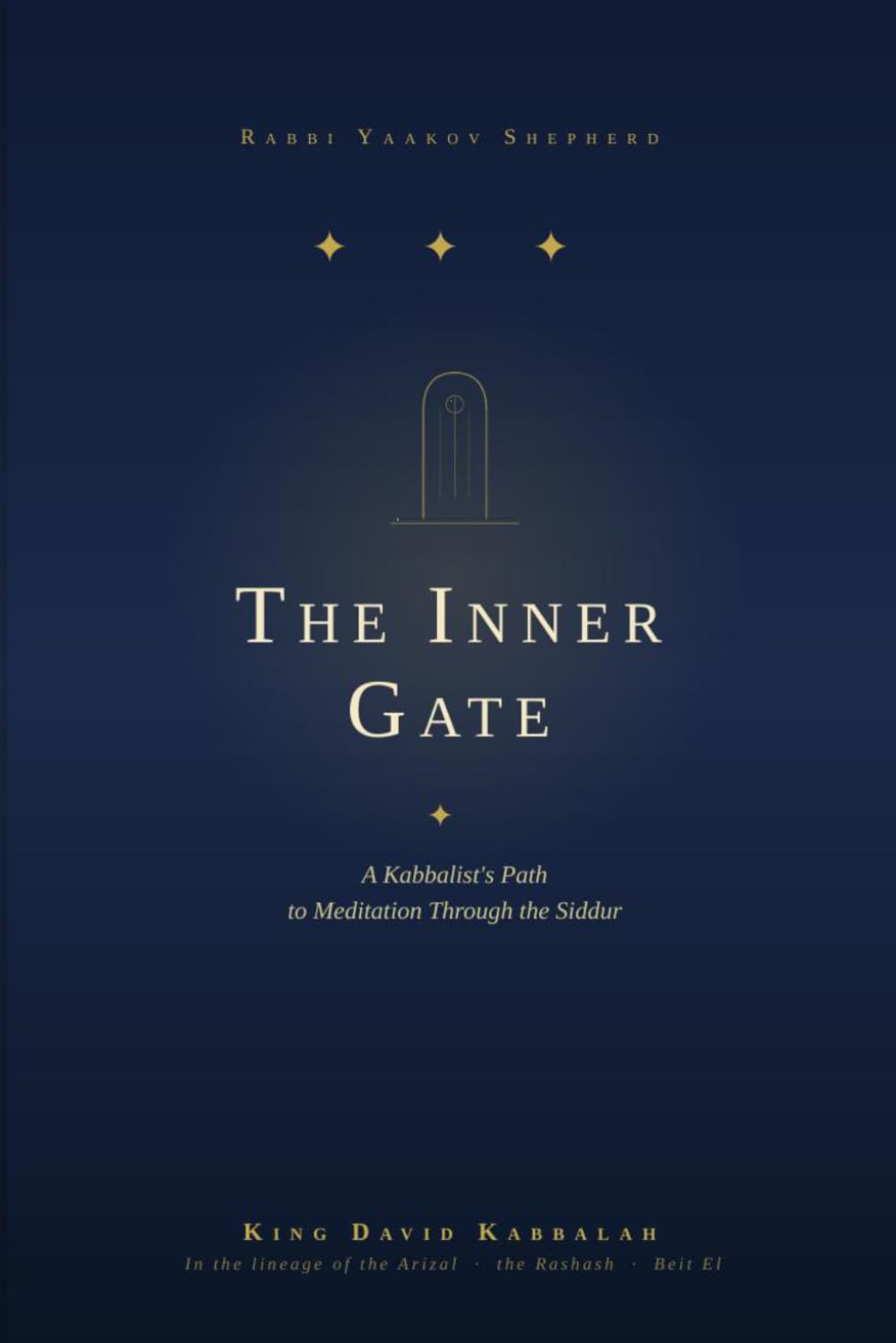 The Inner Gate: A Kabbalist's Path to Meditation Through the day (Kabbalistic Meditations)