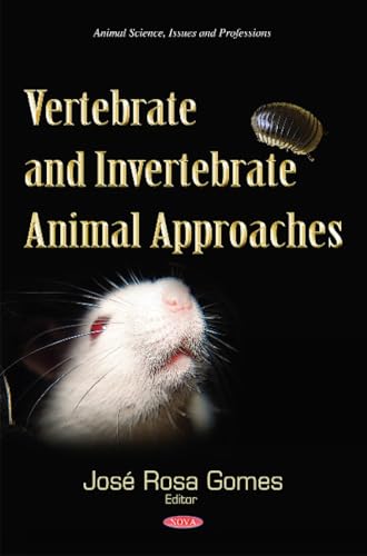 Vertebrate and Invertebrate Animal Approaches (Animal Science, Issues and Professions)