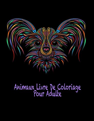 Animaux Livre De Coloriage Pour Adulte: 50 belles photos d'animaux avec plaisir, amusement et déten