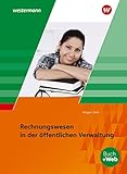 Ausbildung in der öffentlichen Verwaltung: Rechnungswesen Schülerband (Ausbildung in der öffentlichen Verwaltung: Recht und Wirtschaft / Rechnungswesen)
