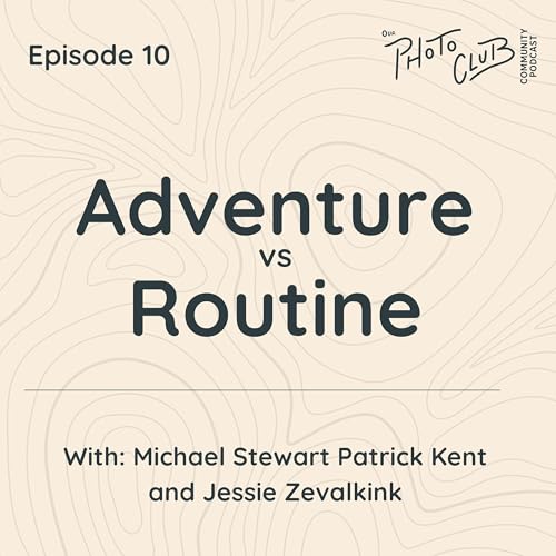 Adventure vs Routine with Jessie Zevalkink