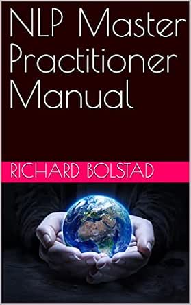 NLP Master Practitioner Manual eBook : Bolstad, Richard: Amazon.in ...
