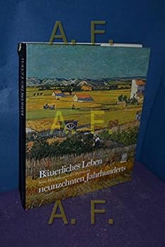 Bauerliches Leben - Seine Darstellung In Der Lamerei Des Neunzehnten Jahrhunderts