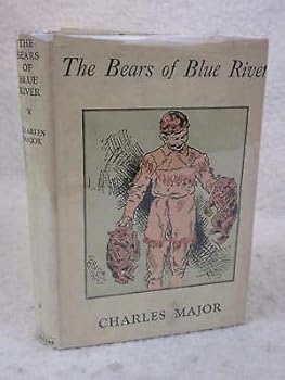 Charles Major THE BEARS OF BLUE RIVER 1953 The Macmillan Co., NY 15th Printing