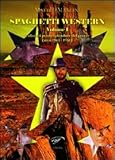  Spaghetti western. L\'alba e il primo splendore del genere (anni 1963-1966) (Vol. 1)