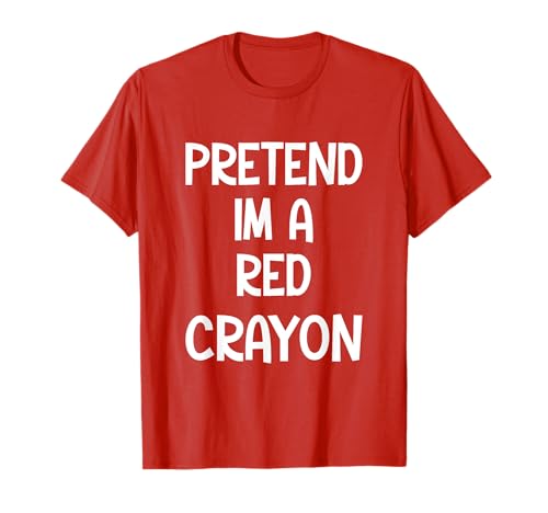 Disfraz divertido de fingir que soy un crayón rojo Camiseta