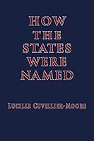 How the States Were Named 0996759700 Book Cover