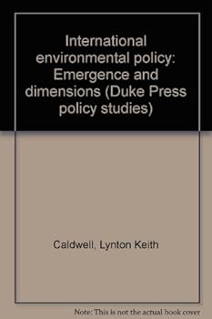 Hardcover International environmental policy: Emergence and dimensions (Duke Press policy studies) Book