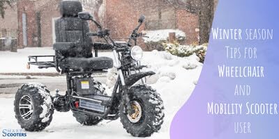 Winter season Tips for Wheelchair and Mobility Scooter user