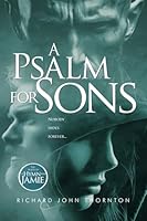 A PSALM FOR SONS: THE THRILLING FINALE TO THE ANDREWS FAMILY TRILOGY 1068339500 Book Cover