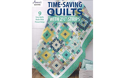 Manque de temps ? Quilts with 2.5 Strips créez des patchworks magnifiques et rapides