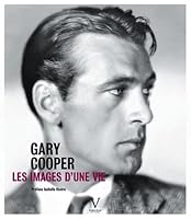 Gary Cooper : Les images d'une vie 2916954546 Book Cover