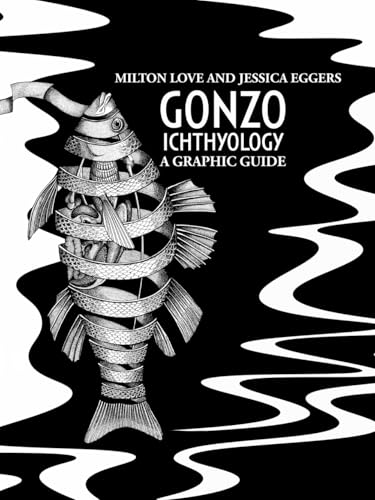 Gonzo Ichthyology a Graphic Guide