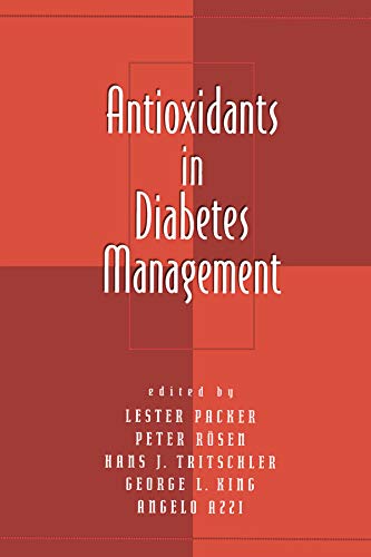 Antioxidants in Diabetes Management (Oxidative Stress and Disease) (English Edition)