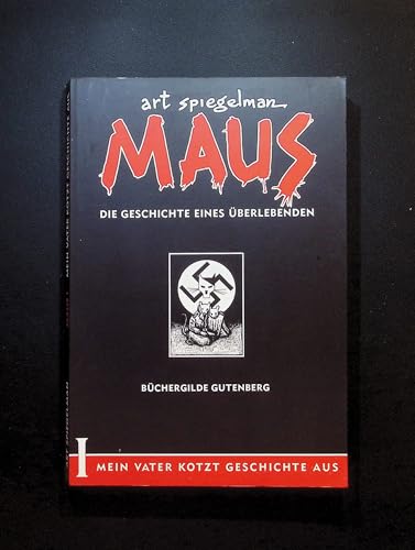Maus - Die Geschichte eines Überlebenden (Band 1 : Mein Vater kotzt Geschichte aus)