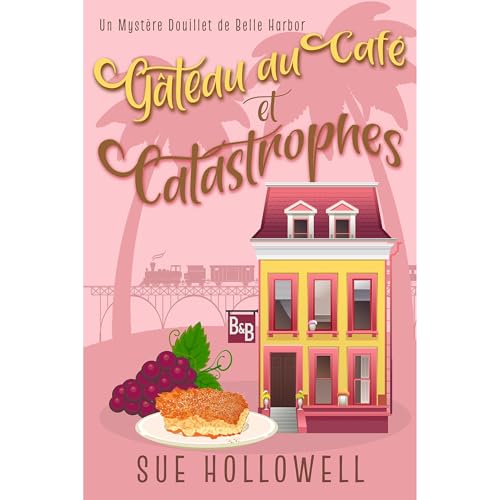 Gâteau au Café et Catastrophes Audiolibro Por Sue Hollowell arte de portada