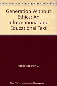 Paperback Generation Without Ethics: An Informational and Educational Text Book