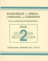 Sourcebook for Speech, Language and Cognition: Stimulus Materials for Rehabilitation Book 2 0814324126 Book Cover