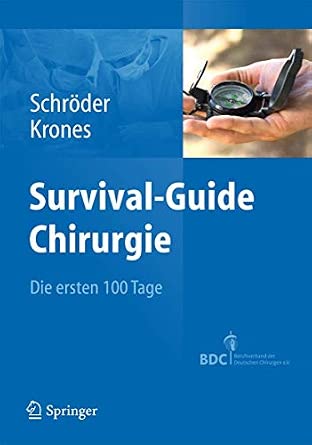 Survival-Guide Chirurgie: Die ersten 100 Tage 2013th Edition book cover