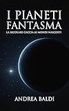 baldaquin ikea  I Pianeti Fantasma: La sorprendente storia dei pianeti mancanti e la secolare caccia ai mondi nascosti che ha plasmato l\'esplorazione del sistema solare (Italian Edition)