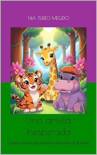Una amistá inesperada: Cuentu infantil pa primeros llectores (5–8 años) (UNA AMISTAD INESPERADA – Ediciones) (Spanish Edition)
