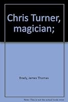 Chris Turner, Magician B0007E5MRK Book Cover