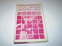 Juvenile delinquency, the family and the social group; a reader. 0582480906 Book Cover