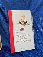 Zitatenschatz für den 50. Geburtstag. Fünfzig Jahre und ein bißchen weise. 3821835311 Book Cover