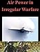 Air Power in Irregular Warfare