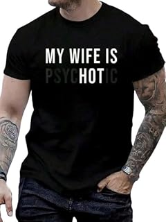 SXV STYLE Men's Black Graphic T-Shirt, 'My Wife is Psychotic' Funny Slogan, Casual Style Price In India