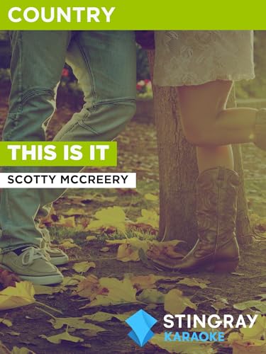 This Is It in the Style of Scotty McCreery