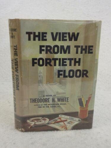 Rare Theodore H. White THE VIEW FROM THE FORTIE... B0BGYS3TB2 Book Cover